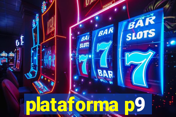 plataforma p9